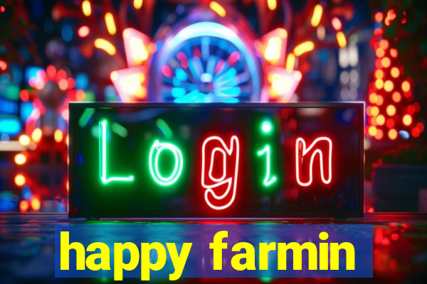 happy farmin